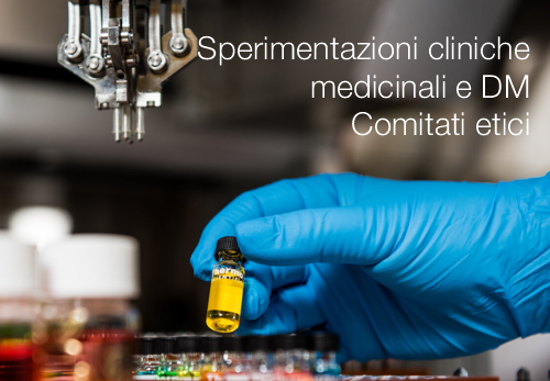 Sperimentazioni cliniche medicinali e dispositivi medici Comitati etici Sperimentazioni cliniche medicinali e dispositivi medici Comitati etici