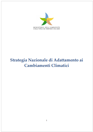 Strategia Nazionale di Adattamento Cambiamenti Climatici Strategia Nazionale di Adattamento Cambiamenti Climatici