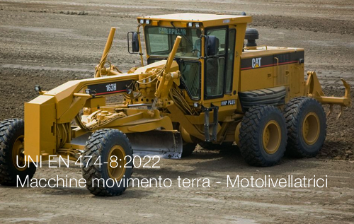 UNI EN 474 8 2022 Macchine movimento terra Motolivellatrici UNI EN 474 8 2022 Macchine movimento terra Motolivellatrici