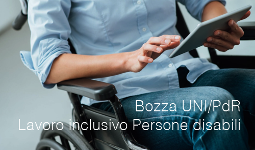 Bozza UNI PdR Lavoro inclusivo delle Persone con Disabilit Bozza UNI PdR Lavoro inclusivo delle Persone con Disabilit