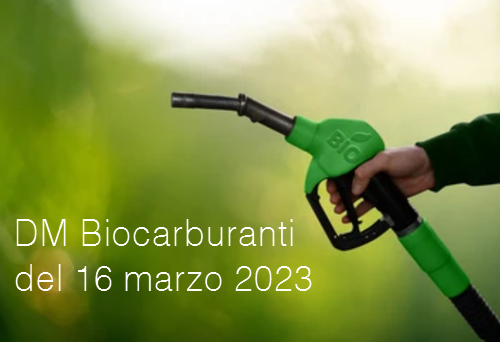 DM Biocarburanti del 16 marzo 2023 DM Biocarburanti del 16 marzo 2023