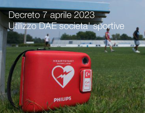 Decreto 7 aprile 2023 Utilizzo DAE societa sportive Decreto 7 aprile 2023 Utilizzo DAE societa sportive