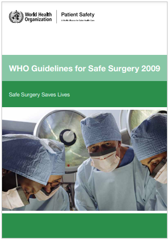 Guidelines for Safe Surgery WHO 2009 Guidelines for Safe Surgery WHO 2009