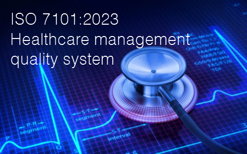 ISO 7101 2023 Healthcare management quality system ISO 7101 2023 Healthcare management quality system