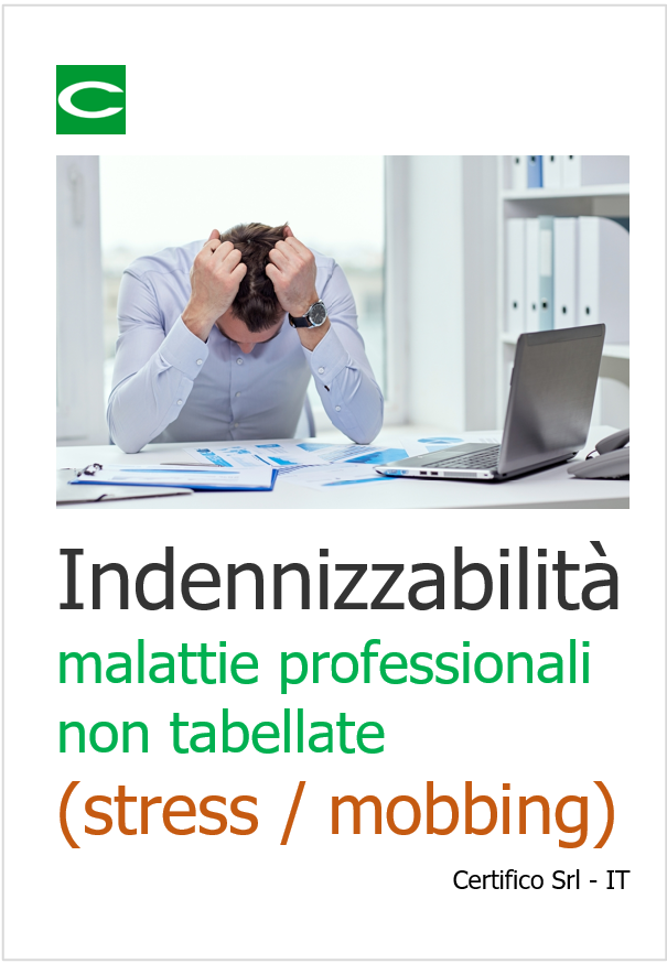 Indennizzabilit delle malattie professionali non tabellate da stress mobbing Indennizzabilit delle malattie professionali non tabellate da stress mobbing