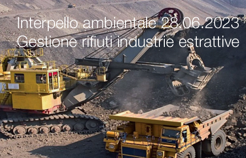 Interpello ambientale 28 06 2023 Gestione rifiuti delle industrie estrattive Interpello ambientale 28 06 2023 Gestione rifiuti delle industrie estrattive