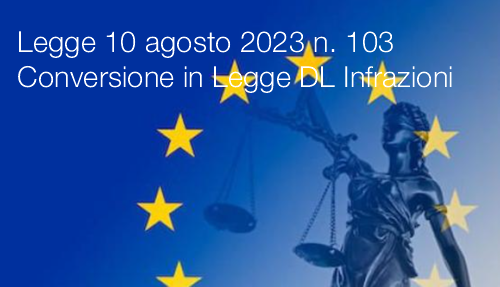Legge 10 agosto 2023 n 103 Conversione in Legge DL Infrazioni Legge 10 agosto 2023 n 103 Conversione in Legge DL Infrazioni