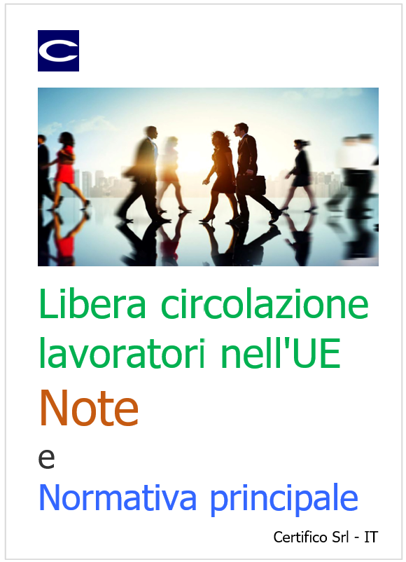 Libera circolazione lavoratori nell UE Note e Normativa Libera circolazione lavoratori nell UE Note e Normativa