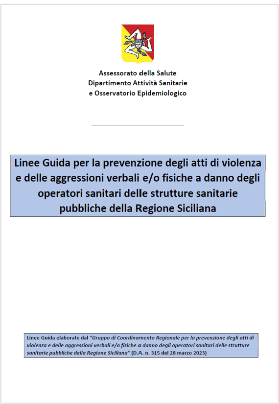Linee guida prevenzione atti di violenza e aggressioni verbali e o fisiche R Sicilia 2024 Linee guida prevenzione atti di violenza e aggressioni verbali e o fisiche R Sicilia 2024