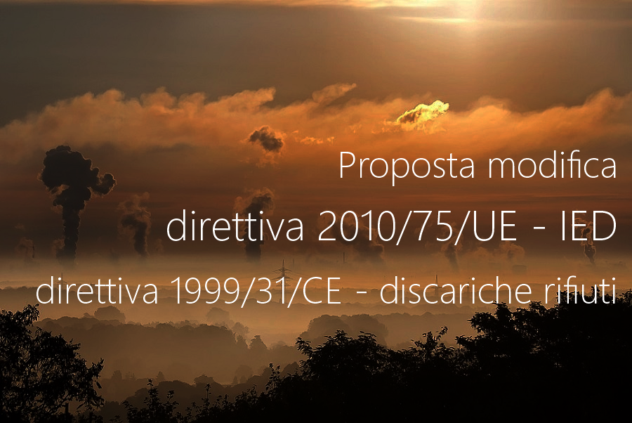 Proposta modifica direttiva 2010 75 UE e direttiva 1999 31 CE Proposta modifica direttiva 2010 75 UE e direttiva 1999 31 CE