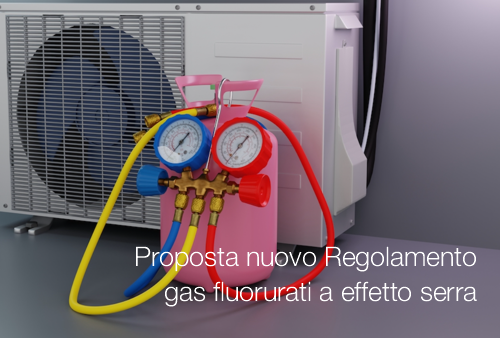 Proposta nuovo Regolamento gas fluorurati a effetto serra Proposta nuovo Regolamento gas fluorurati a effetto serra