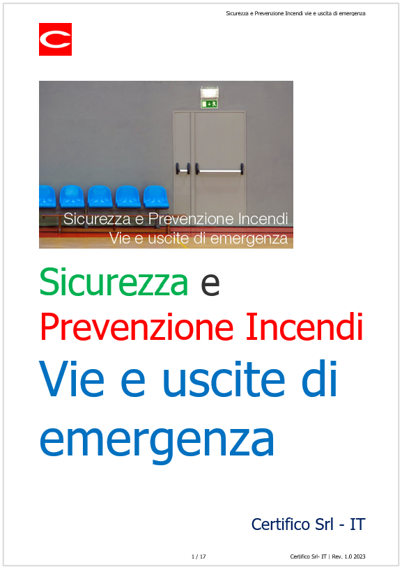 Sicurezza e Prevenzione Incendi vie e uscite di emergenza Sicurezza e Prevenzione Incendi vie e uscite di emergenza