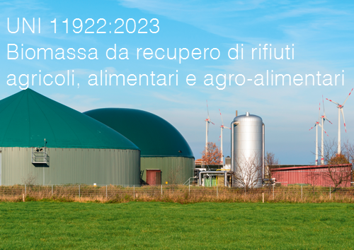 UNI 11922 2023 Biomassa da recupero di rifiuti agricoli alimentari e agro alimentari UNI 11922 2023 Biomassa da recupero di rifiuti agricoli alimentari e agro alimentari