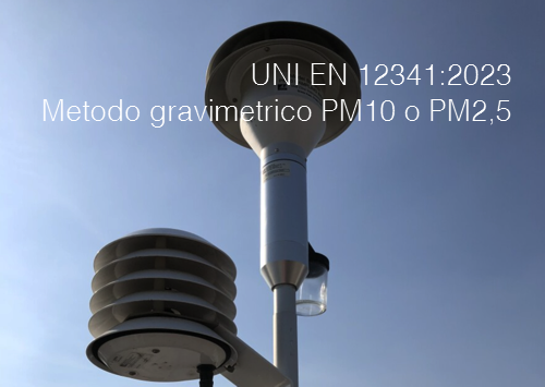 UNI EN 12341 2023 Metodo gravimetrico PM10 o PM2 5 UNI EN 12341 2023 Metodo gravimetrico PM10 o PM2 5