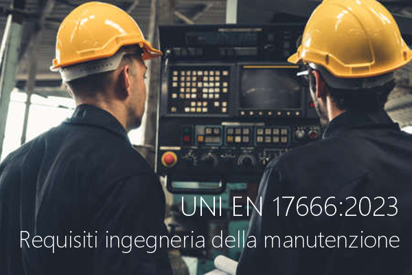 UNI EN 17666 2023 Requisiti ingegneria della manutenzione UNI EN 17666 2023 Requisiti ingegneria della manutenzione