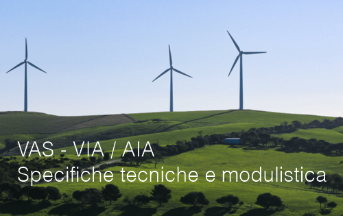 VAS VIA AIA Specifiche tecniche e modulistica VAS VIA AIA Specifiche tecniche e modulistica