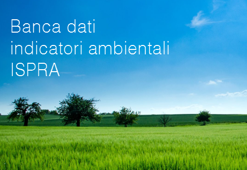 Banca dati indicatori ambientali ISPRA Banca dati indicatori ambientali ISPRA
