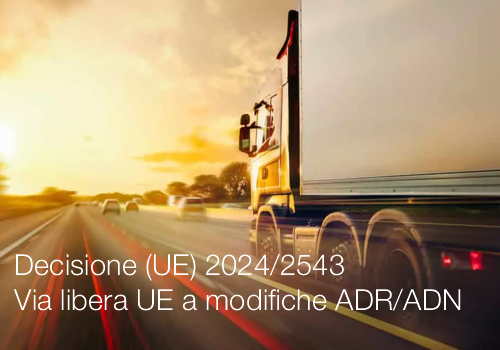 Decisione UE 2024 2543 Via libera UE a modifiche ADR Decisione UE 2024 2543 Via libera UE a modifiche ADR