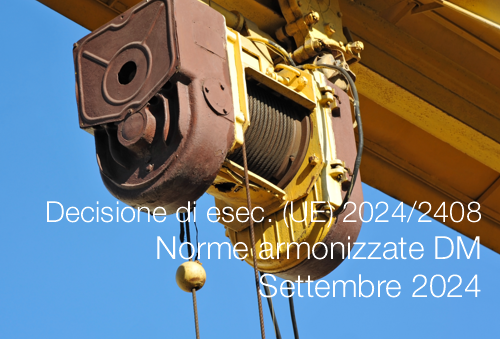 Decisione di esecuzione UE 2024 2408 Norme armonizzate Direttiva macchine Settembre 2024 Decisione di esecuzione UE 2024 2408 Norme armonizzate Direttiva macchine Settembre 2024