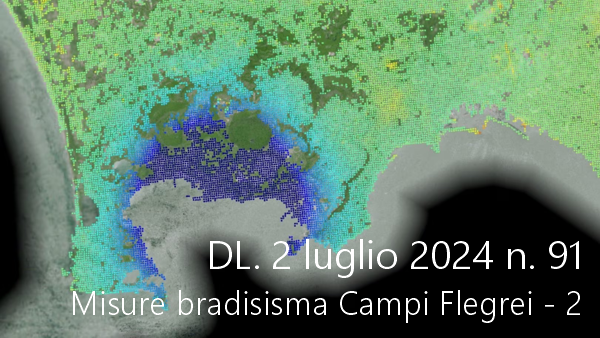 Decreto Legge 2 luglio 2024 n 91 Bradisisma Campi Flegrei Decreto Legge 2 luglio 2024 n 91 Bradisisma Campi Flegrei