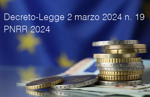 Decreto Legge 2 marzo 2024 n 19 Decreto legge PNRR 2024 Decreto Legge 2 marzo 2024 n 19 Decreto legge PNRR 2024