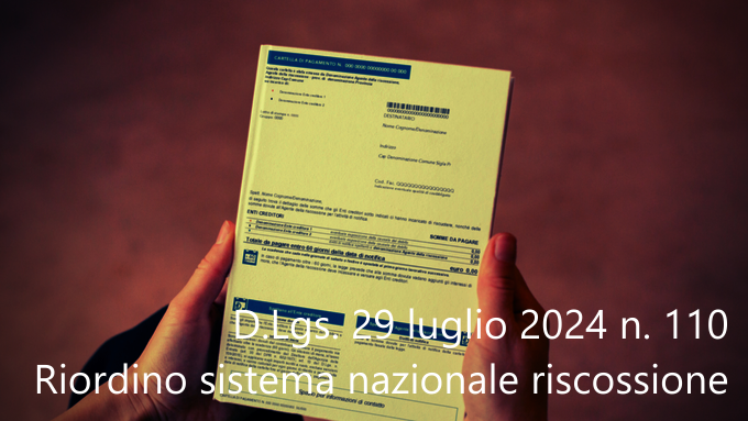 Decreto Legislativo 29 luglio 2024 n 110 Riordino del sistema nazionale della riscossione Decreto Legislativo 29 luglio 2024 n 110 Riordino del sistema nazionale della riscossione