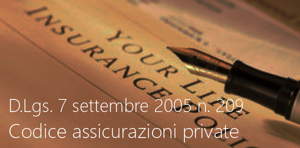 Decreto Legislativo 7 settembre 2005 n 209 Codice assicurazioni private Decreto Legislativo 7 settembre 2005 n 209 Codice assicurazioni private