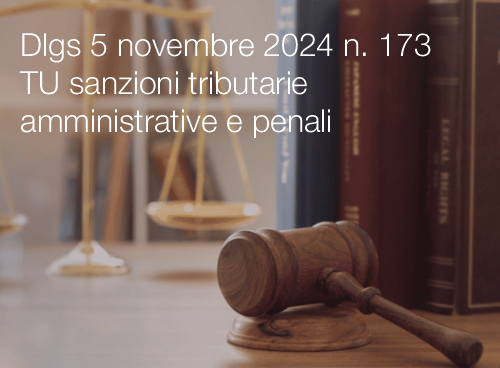 Dlgs 5 novembre 2024 n 173 TU sanzioni tributarie amministrative e penali Dlgs 5 novembre 2024 n 173 TU sanzioni tributarie amministrative e penali