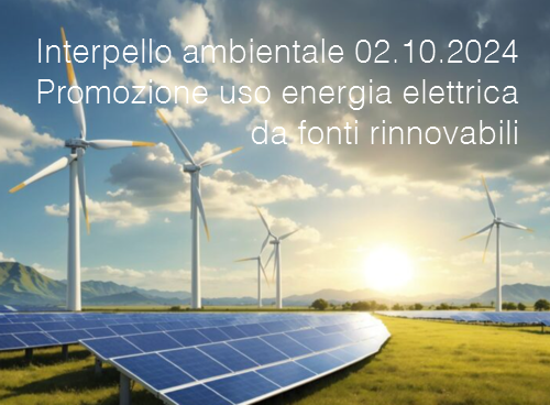 Interpello ambientale 02 10 2024 Promozione dell uso dell energia elettrica da fonti rinnovabili Interpello ambientale 02 10 2024 Promozione dell uso dell energia elettrica da fonti rinnovabili