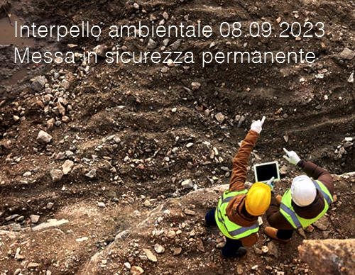 Interpello ambientale 08 09 2023 Messa in sicurezza permanente Interpello ambientale 08 09 2023 Messa in sicurezza permanente