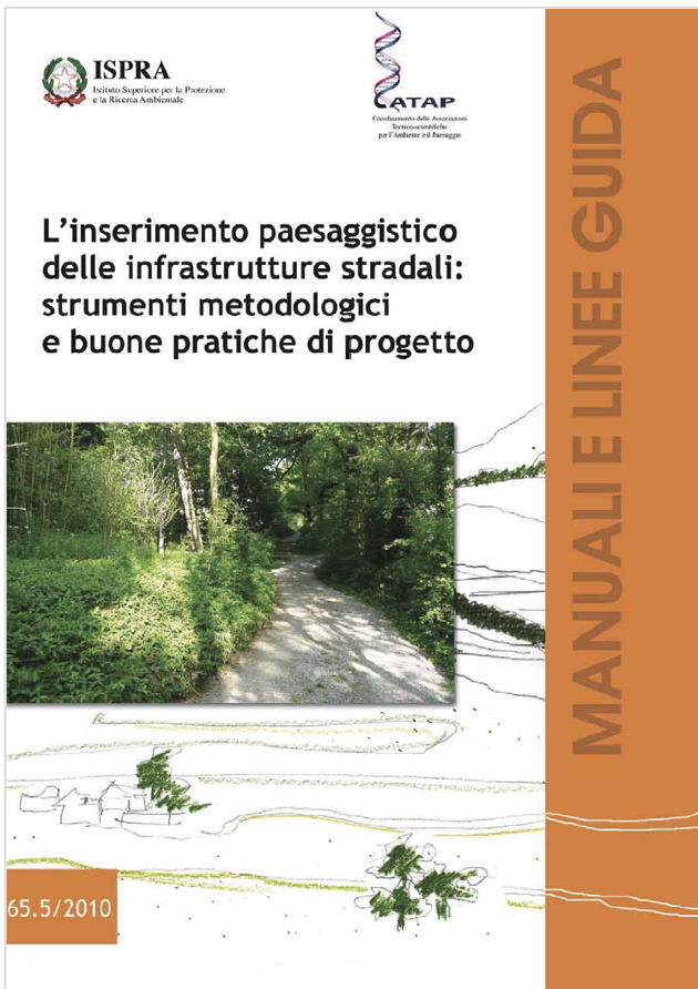 L inserimento paesaggistico delle infrastrutture stradali ISPRA L inserimento paesaggistico delle infrastrutture stradali ISPRA
