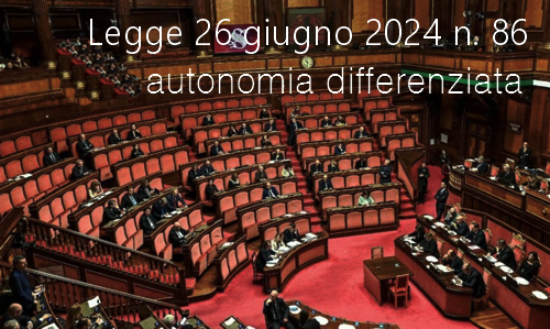 Legge 26 giugno 2024 n 86 Autonomia differenziata Regioni Legge 26 giugno 2024 n 86 Autonomia differenziata Regioni