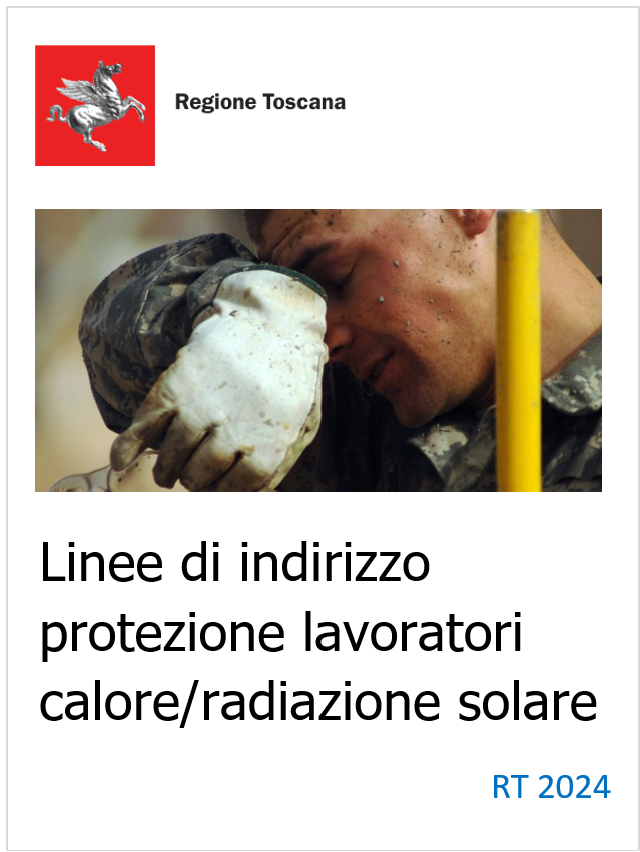 Linee di indirizzo protezione lavoratori effetti del calore e radiazione solare RT 2024 Linee di indirizzo protezione lavoratori effetti del calore e radiazione solare RT 2024