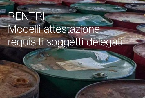 RENTRI Modelli attestazione requisiti soggetti delegati RENTRI Modelli attestazione requisiti soggetti delegati