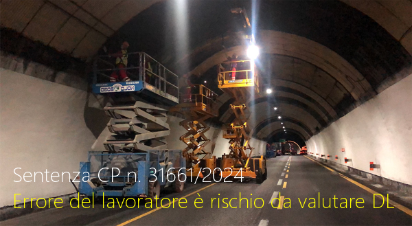 Sentenza CP n 31661 del 02 agosto 2024 Errore del lavoratore rischio da valutare DL Sentenza CP n 31661 del 02 agosto 2024 Errore del lavoratore rischio da valutare DL