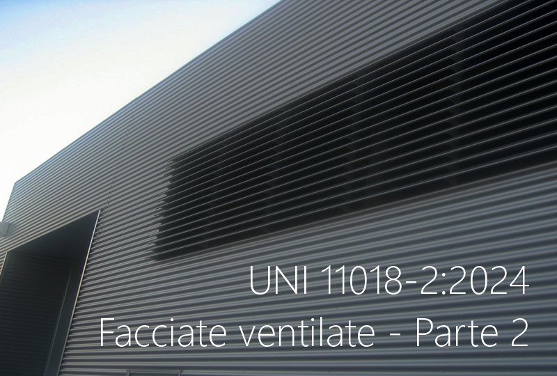UNI 11018 2 2024 Facciate ventilate Parte 2 UNI 11018 2 2024 Facciate ventilate Parte 2