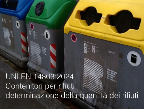 UNI EN 14803 2024 Contenitori per rifiuti determinazione della quantit dei rifiuti UNI EN 14803 2024 Contenitori per rifiuti determinazione della quantit dei rifiuti