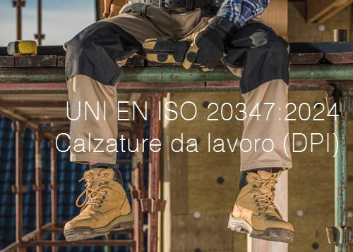 UNI EN ISO 20347 2024 Calzature da lavoro DPI UNI EN ISO 20347 2024 Calzature da lavoro DPI