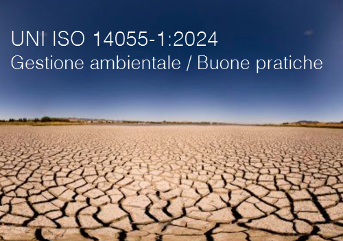 UNI ISO 14055 1 2024 Gestione ambientale Quadro buone pratiche UNI ISO 14055 1 2024 Gestione ambientale Quadro buone pratiche
