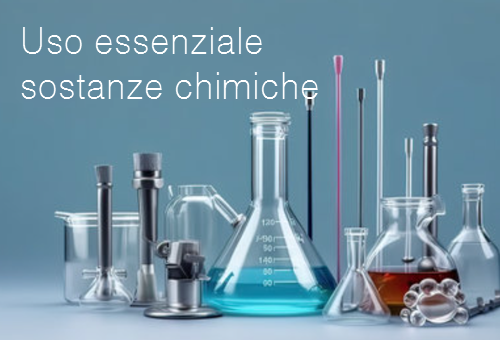Uso essenziale sostanze chimiche Uso essenziale sostanze chimiche