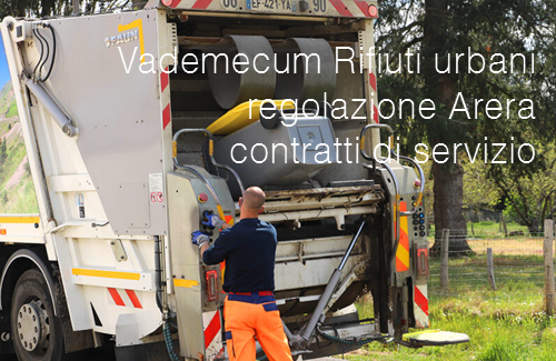 Vademecum Rifiuti urbani regolazione Arera contratti di servizio Vademecum Rifiuti urbani regolazione Arera contratti di servizio