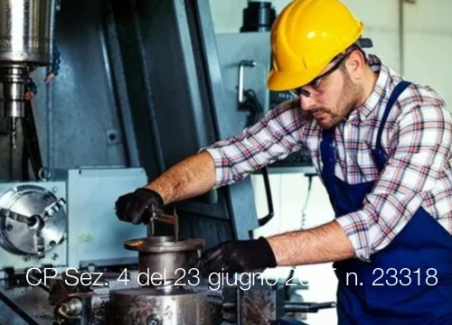 Cassazione Penale Sez 4 del 23 giugno 2025 n 23318 Cassazione Penale Sez 4 del 23 giugno 2025 n 23318