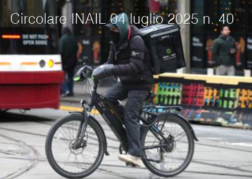 Circolare INAIL 04 luglio 2025 n 40 Circolare INAIL 04 luglio 2025 n 40