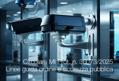 Circolare Ministero dell Interno Prot n 36073 2025 Linee guida ordine e sicurezza pubblica esercizi pubblici Circolare Ministero dell Interno Prot n 36073 2025 Linee guida ordine e sicurezza pubblica esercizi pubblici