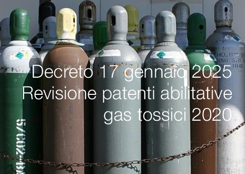 Decreto 17 gennaio 2025 Revisione patenti abilitative quinquennale gas tossici 2020 Decreto 17 gennaio 2025 Revisione patenti abilitative quinquennale gas tossici 2020