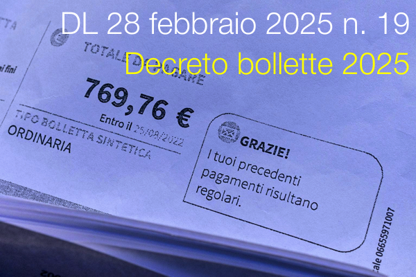 Decreto Legge 28 febbraio 2025 n 19 Decreto bollette 2025 Decreto Legge 28 febbraio 2025 n 19 Decreto bollette 2025