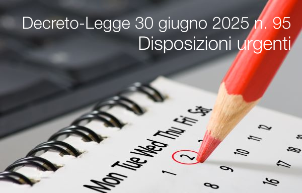 Decreto Legge 30 giugno 2025 n 95 Disposizioni urgenti Decreto Legge 30 giugno 2025 n 95 Disposizioni urgenti