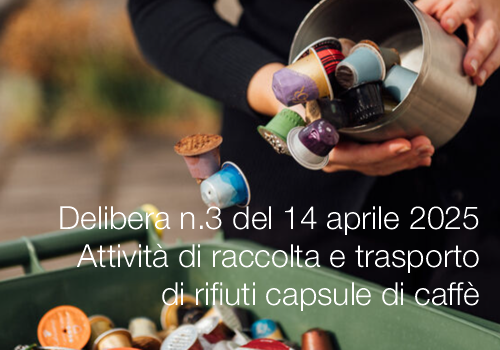 Delibera ANGA n 3 del 14 aprile 2025 Raccolta e trasporto di rifiuti capsule di caff Delibera ANGA n 3 del 14 aprile 2025 Raccolta e trasporto di rifiuti capsule di caff