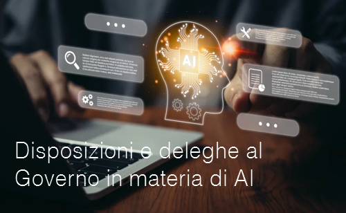 Disposizioni e deleghe al Governo in materia di intelligenza artificiale Disposizioni e deleghe al Governo in materia di intelligenza artificiale