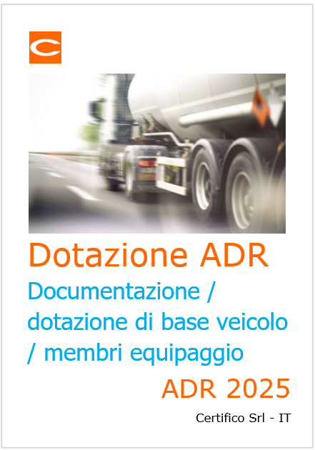 Dotazione ADR Documentazione e dotazione veicolo ADR membri equipaggio Dotazione ADR Documentazione e dotazione veicolo ADR membri equipaggio